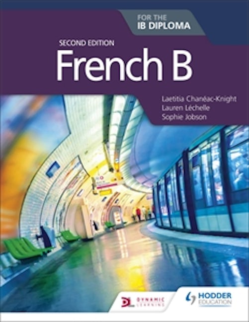 Book cover image for French B for the IB Diploma Second Edition ISBN: 9781510446564